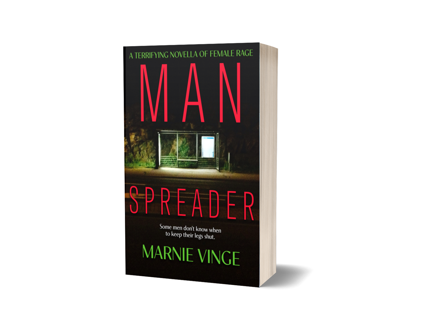 Manspreader: a terrifying novella of female rage - signed paperback - with physical bonus items